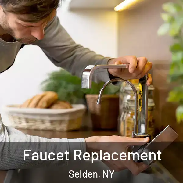  Faucet Replacement Selden, NY