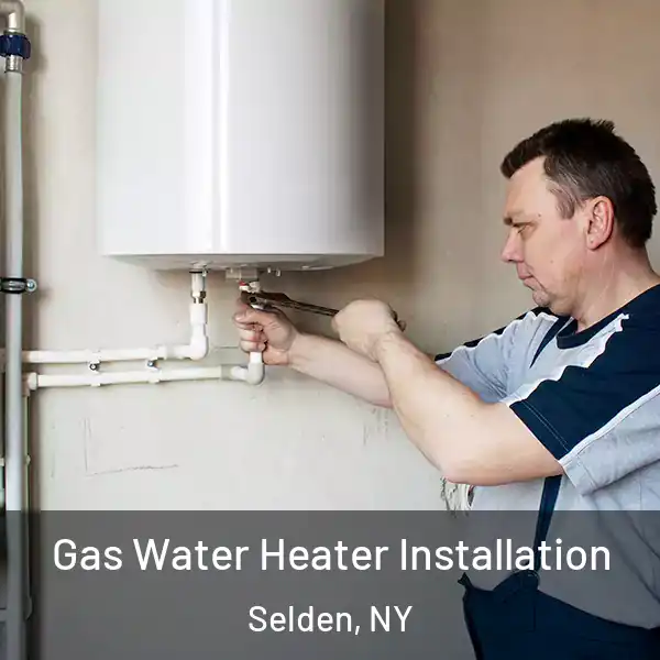  Gas Water Heater Installation Selden, NY