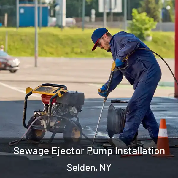  Sewage Ejector Pump Installation Selden, NY