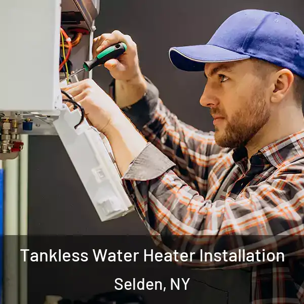  Tankless Water Heater Installation Selden, NY