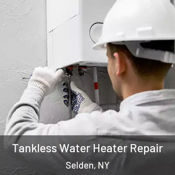  Tankless Water Heater Repair Selden, NY