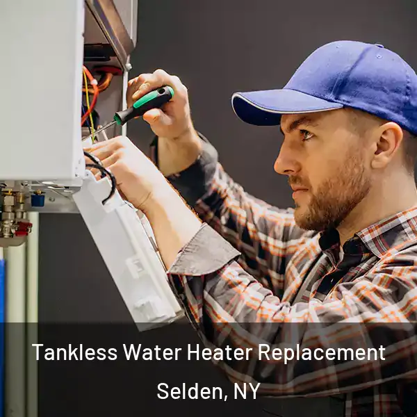  Tankless Water Heater Replacement Selden, NY