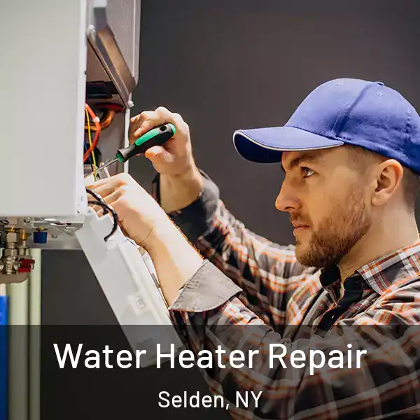  Water Heater Repair Selden, NY