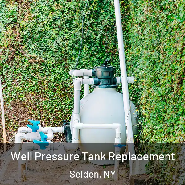  Well Pressure Tank Replacement Selden, NY